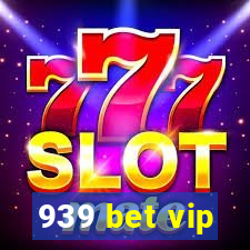 939 bet vip